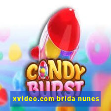 xvideo.com brida nunes